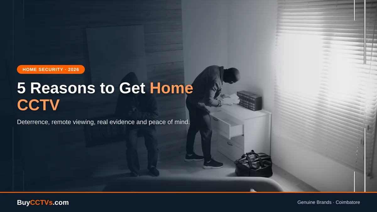 Top 5 Reasons to Invest in a CCTV Camera for Your Home (2026)