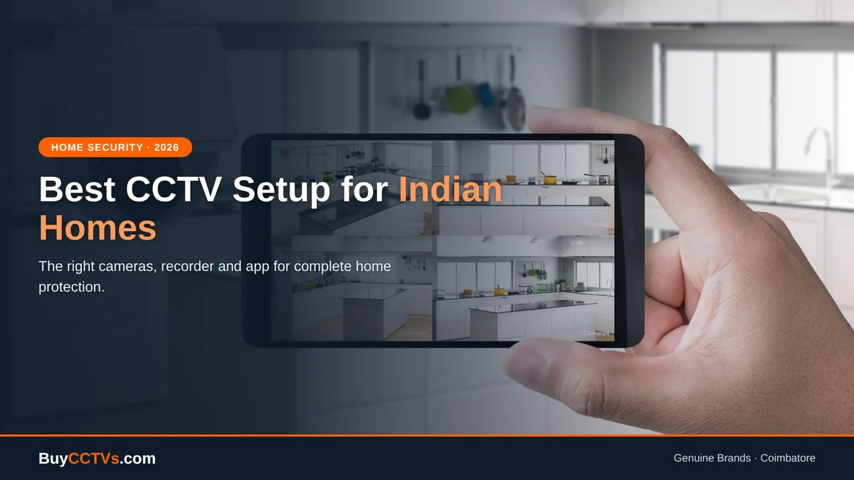 Best CCTV Camera Setup for Indian Homes in 2026