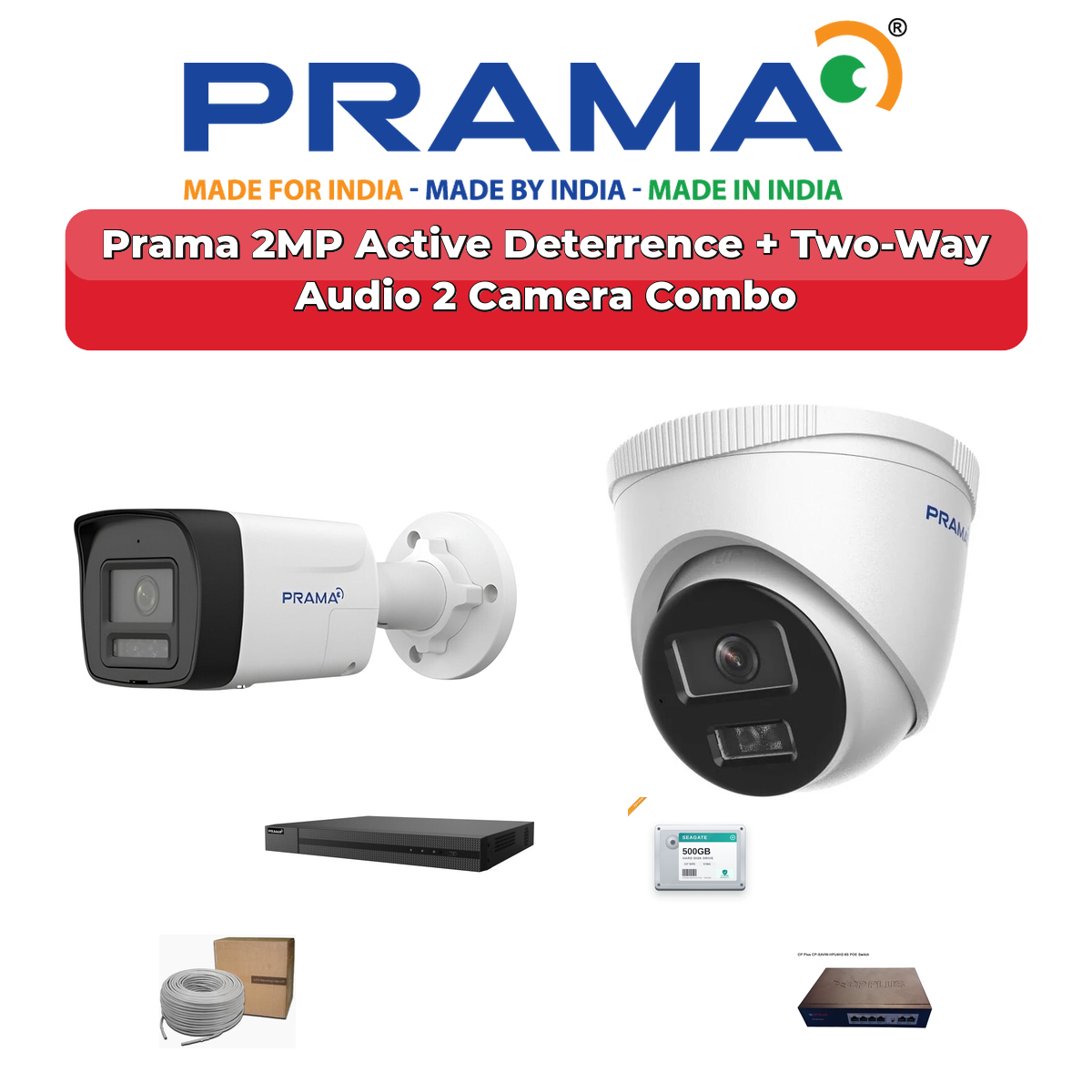 Prama 2 Camera 2MP IP CCTV Combo Kit | Active Deterrence + Two-Way Audio | 4CH NVR | 500GB HDD 1 Prama 2 Camera 2MP IP CCTV Combo Kit | Active Deterrence + Two-Way Audio | 4CH NVR | 500GB HDD