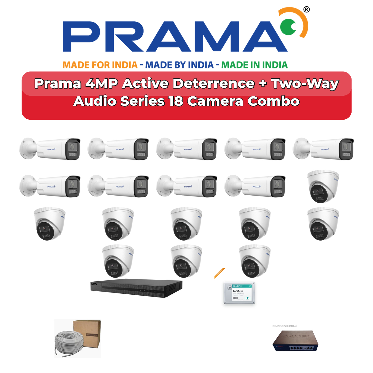 Prama 18 Camera 4MP IP CCTV Combo Kit | Active Deterrence + Two-Way Audio | 32CH NVR | 1ร4TB + 1ร2TB HDD 1 Prama 18 Camera 4MP IP CCTV Combo Kit | Active Deterrence + Two-Way Audio | 32CH NVR | 1ร4TB + 1ร2TB HDD