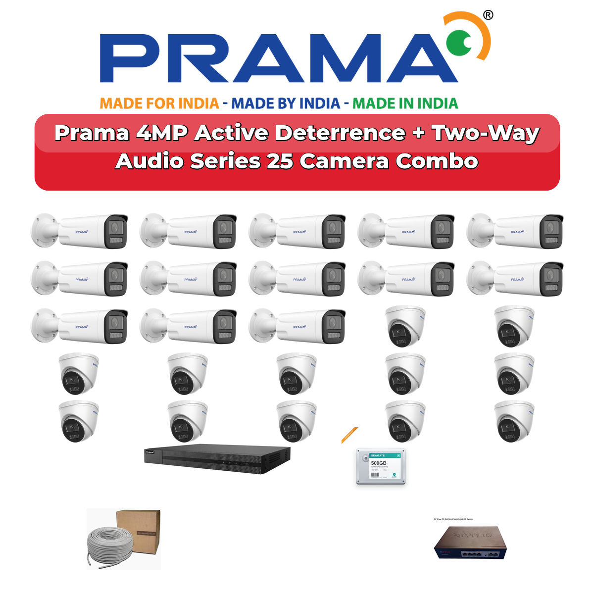 Prama 25 Camera 4MP IP CCTV Combo Kit | Active Deterrence + Two-Way Audio | 32CH NVR | 1ร4TB + 1ร6TB HDD 1 Prama 25 Camera 4MP IP CCTV Combo Kit | Active Deterrence + Two-Way Audio | 32CH NVR | 1ร4TB + 1ร6TB HDD
