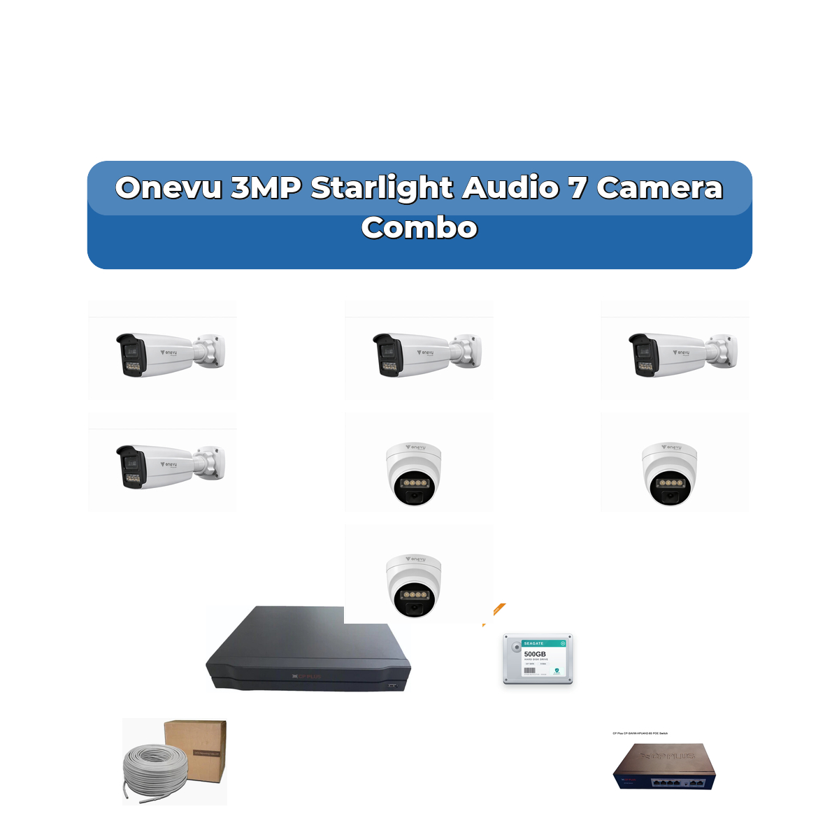 Onevu 7 Camera 3MP IP CCTV Combo Kit | Starlight Audio | 8CH NVR | 1TB HDD 1 Onevu 7 Camera 3MP IP CCTV Combo Kit | Starlight Audio | 8CH NVR | 1TB HDD
