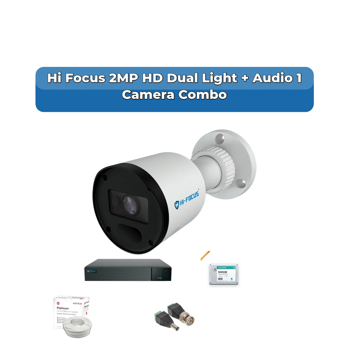 Hi Focus 1 Camera 2MP HD CCTV Combo Kit | Dual Light + Coaxial Audio | 4CH Recorder | 1ร500GB HDD 1 Hi Focus 1 Camera 2MP HD CCTV Combo Kit | Dual Light + Coaxial Audio | 4CH Recorder | 1ร500GB HDD