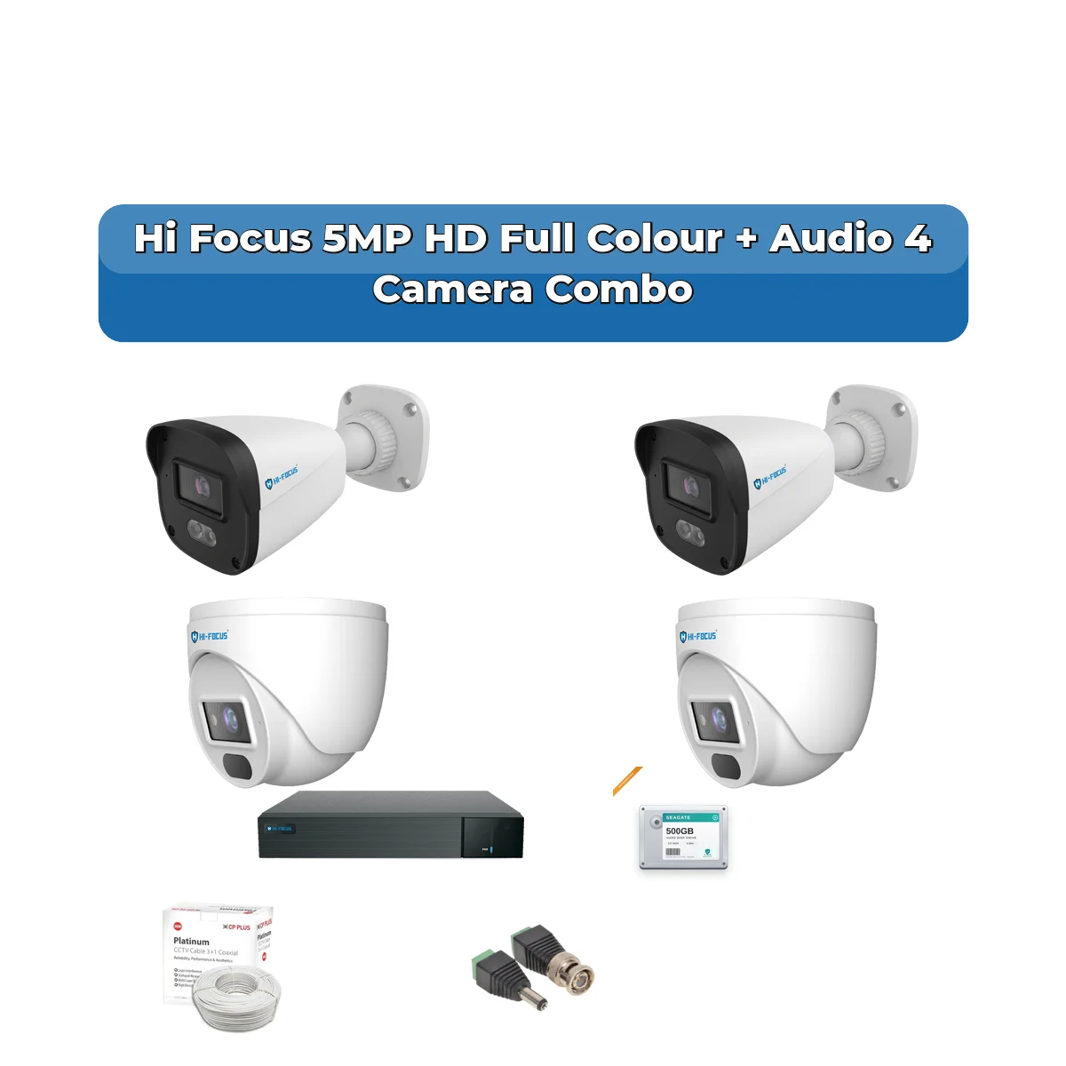 Hi Focus 4 Camera 5MP HD CCTV Combo Kit | Full Colour + Coaxial Audio | 4CH Recorder | 1ร500GB HDD 1 Hi Focus 4 Camera 5MP HD CCTV Combo Kit | Full Colour + Coaxial Audio | 4CH Recorder | 1ร500GB HDD