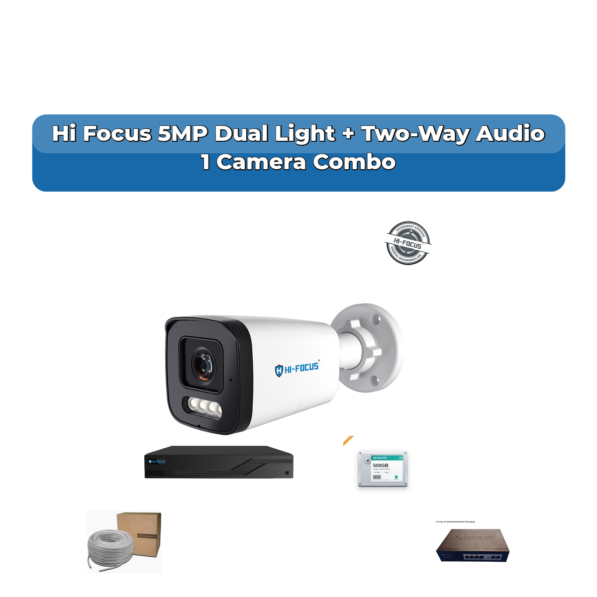 Hi Focus 1 Camera 5MP IP CCTV Combo Kit | Dual Light + Two-Way Audio | 4CH Recorder | 1ร500GB HDD 1 Hi Focus 1 Camera 5MP IP CCTV Combo Kit | Dual Light + Two-Way Audio | 4CH Recorder | 1ร500GB HDD